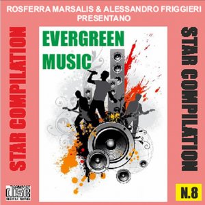 Star compilation, vol. 8 (Rosferra marsalis & alessandro friggieri presentano evergreen music)