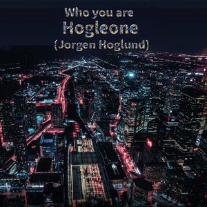 Who You Are (feat. Jorgen Hoglund) - Single