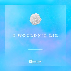 I Wouldn't Lie - Single