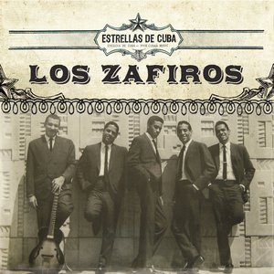 Estrellas de Cuba: Los Zafiros