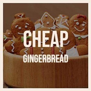 Cheap Gingerbread