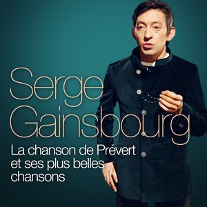 Serge Gainsbourg : La Chanson de Prévert et ses plus belles chansons (Remasterisé)