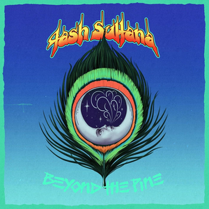 Tash Sultana - Beyond The Pine Lyrics - Zortam Music