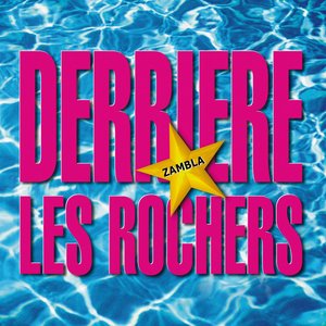 Derrière les rochers