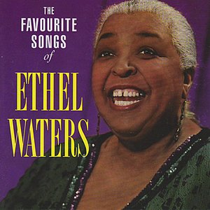 Image pour 'The Favourite Songs Of Ethel Waters'