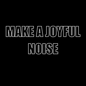 Avatar för Make A Joyful Noise
