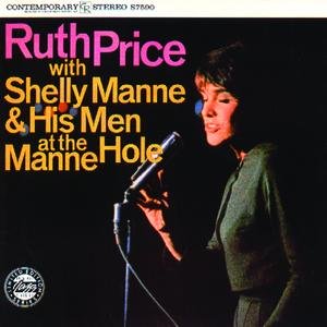 Ruth Price with Shelly Manne & His Men At The Manne-Hole