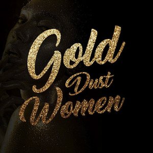 Gold Dust Women