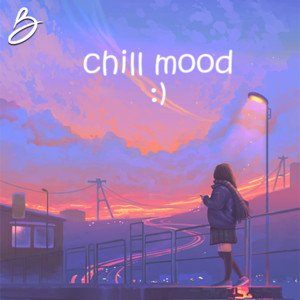 Chill Mood