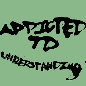 ADDICTED TO UNDERSTANDING 的头像
