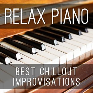 Relax Piano - Best Chillout Improvisations