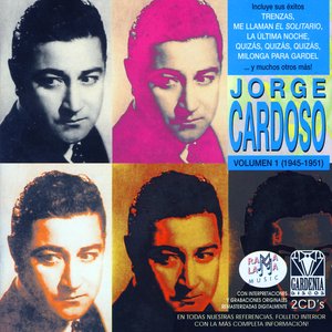 Jorge Cardoso. Grandes Éxitos Vol. 1 (1945-1951)