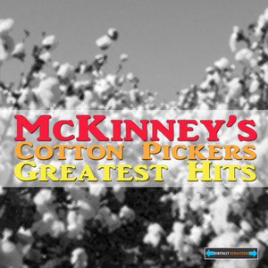 McKinney's Cotton Pickers Greatest Hits