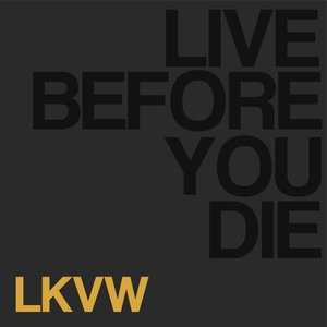 Live Before You Die