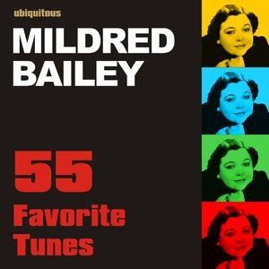 55 Favorite Tunes by Mildred Bailey