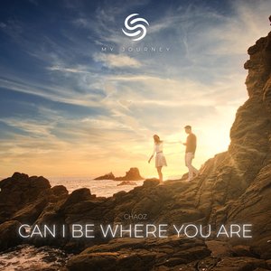 Can I Be Where You Are