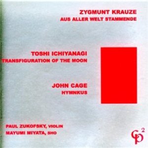 Zygmunt Krauze/Toshi Ichiyanagi/John Cage