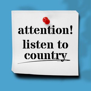 Attention! Listen to Country