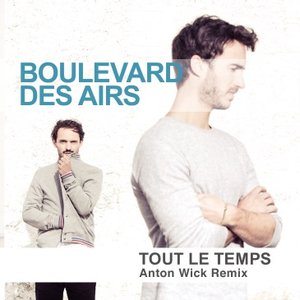 Tout le temps (Anton Wick Remix)