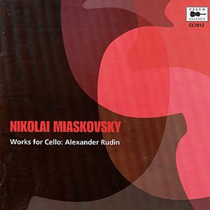 Miaskovsky: Works for Cello