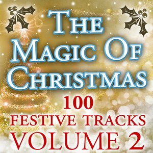 The Magic of Christmas, Vol. 2 (100 Festive Tracks)