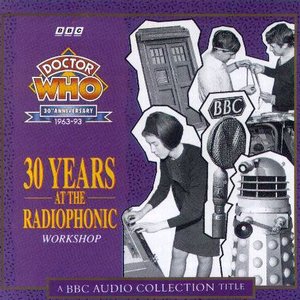 Doctor Who: 30 Years at the Radiophonic Workshop