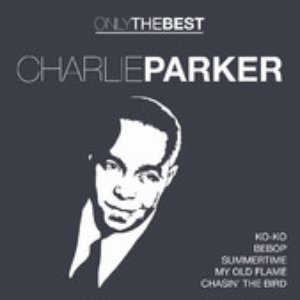 Charlie Parker: Only the Best