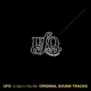 UFO -a day in the life- ORIGINAL SOUND TRACKS