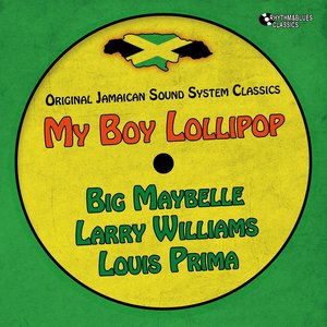 My Boy Lollipop (Original Jamaican Sound System)