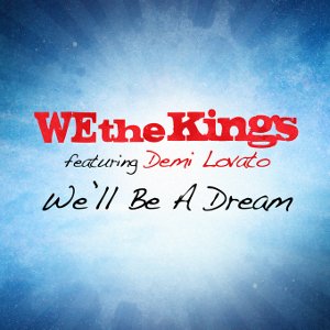 We'll Be A Dream (feat. Demi Lovato) - Single