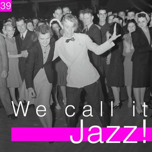 We Call It Jazz!, Vol. 39
