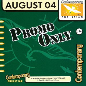 Promo Only Contemporary Christian: August 2004