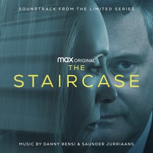The Staircase (Soundtrack from the HBO® Max Limited Original Series)