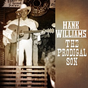 Hank Williams - The Prodigal Son