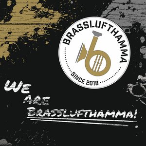 We are Brasslufthamma!