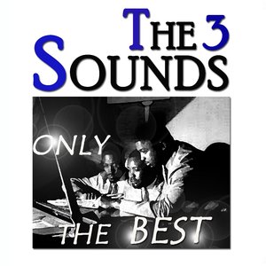 The Three Sounds: Only the Best (Original Recordings Digitally Remastered)