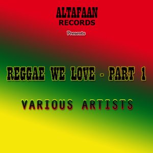 Reggae We Love - Part 1