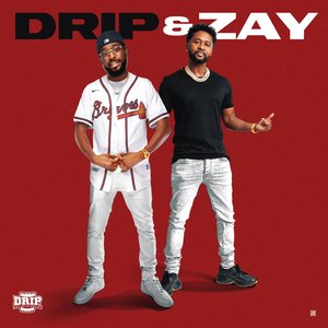 DRIP & ZAY