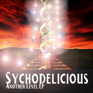 Sychodelicious - Another Level EP
