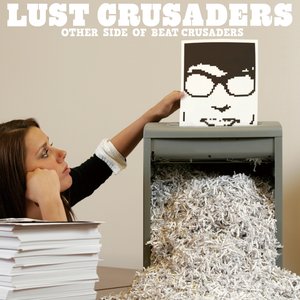 LUST CRUSADERS - OTHER SIDE OF BEAT CRUSADERS