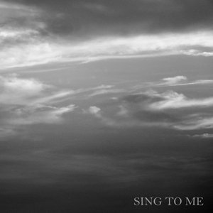 Sing to Me - Single