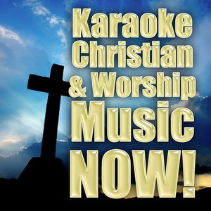 Karaoke Christian & Worship Music Now!