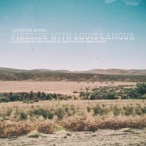 Fireside With Louis L'Amour - A Collection Of Songs Inspired By Tales From The American West