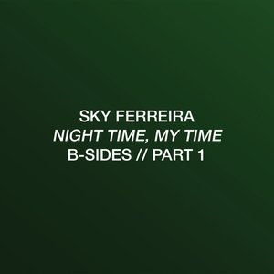 Night Time, My Time: B-Sides Part 1