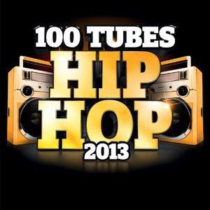 100 Tubes Hip Hop 2013 [Explicit]