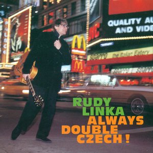 Linka, Rudy: Always Double Czech!