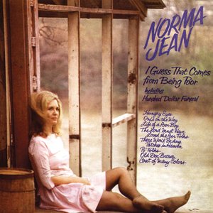 Norma Jean- I Guess That Comes From Being Poor