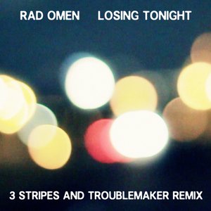 Losing Tonight (3 Stripes and Troublemaker Remix)