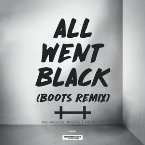 All Went Black (Boots Remix)