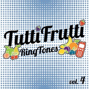 Tuttifrutti Ringtones, Vol. 4